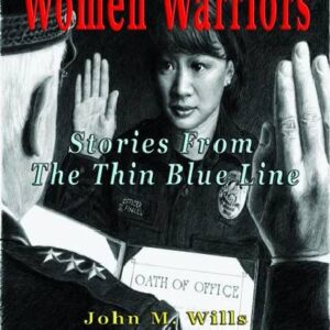 Women Warriors Stories from the Thin Blue Line