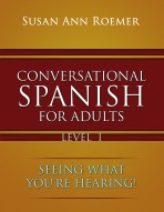 Conversational Spanish For Adults: Seeing What You’re Hearing!
