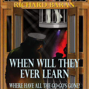 When Will They Ever Learn? Where Have All the Go-Go’s Gone? Book II