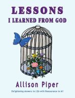 Lessons I Learned from God