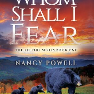 Whom Shall I Fear?  The Keepers Series Book I