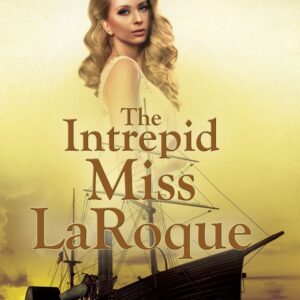 The Intrepid Miss LaRoque