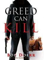 Greed can Kill