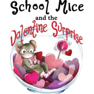 The School Mice and the Valentine Surprise