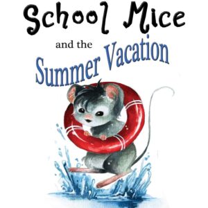 The School Mice and the Summer Vacation