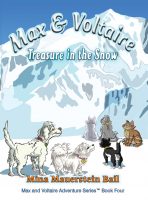 MAX and VOLTAIRE Treasure in the Snow