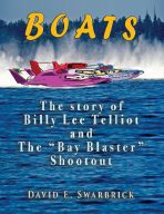 Boats: The story of Billy Lee Telliot and the “Bay Blaster” Shootout