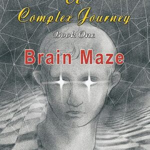 A Complex Journey  - Brain Maze Book 1