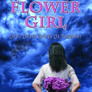 The Flower Girl Until Death Brings Us Together