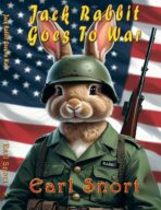 Jack Rabbit Goes To War (A Jack Rabbit Novel)